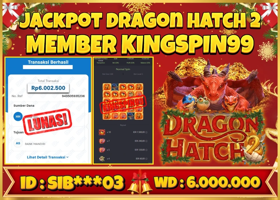 KINGSPIN99 JACKPOT DRAGON HATCH 2 ! Rp 6.000.000 - LUNAS!!!