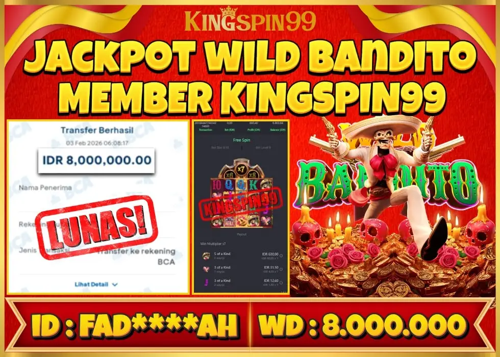 KINGSPIN99 JACKPOT WILD BANDITO ! Rp 8.000.000 - LUNAS!!!