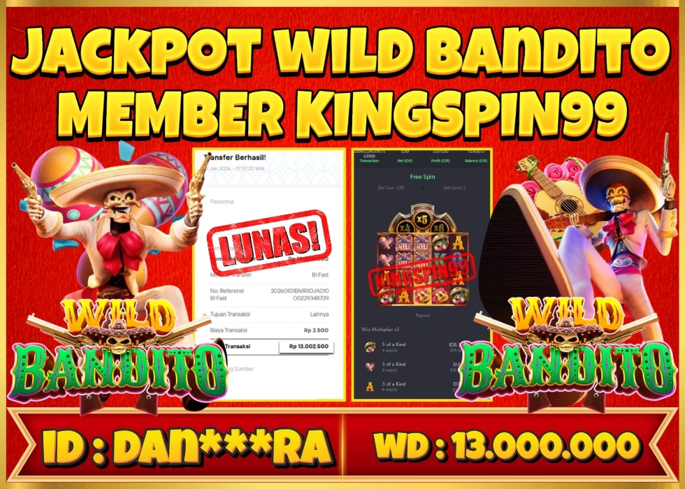 KINGSPIN99 JACKPOT WILD BANDITO  ! Rp 13.000.000 - LUNAS!!!