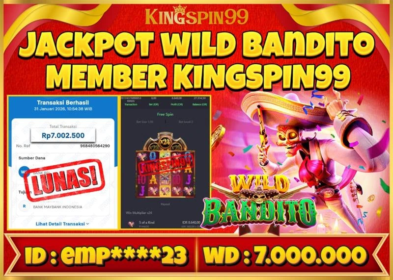 KINGSPIN99 JACKPOT WILD BANDITO ! Rp 7.000.000 - LUNAS!!!
